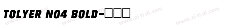Tolyer No4 Bold字体转换